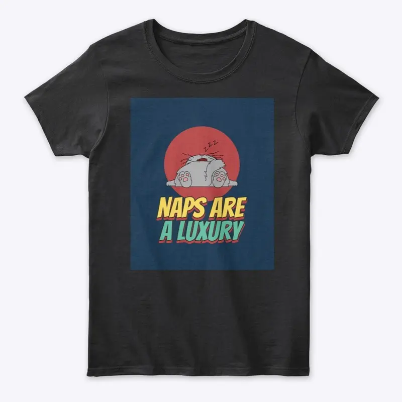 Naps are a Luxury 