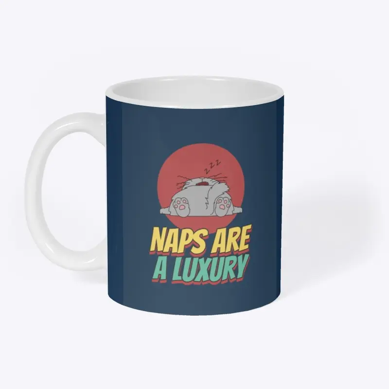 Naps are a Luxury 