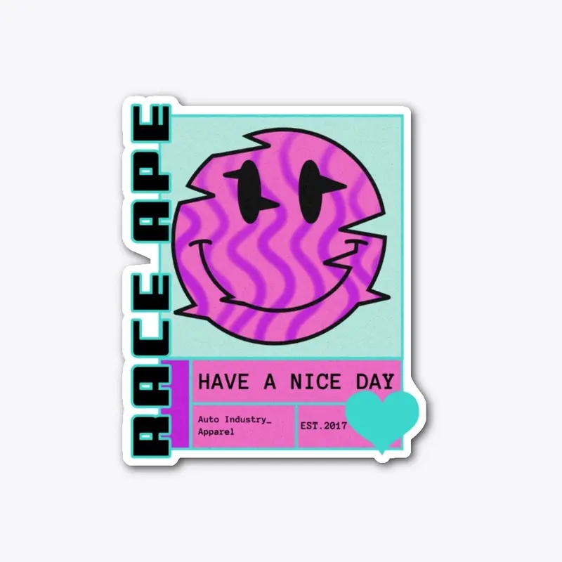 "Have A Nice Day"